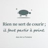 Sticker mural Rien ne sert de courir | Fun-Stickers