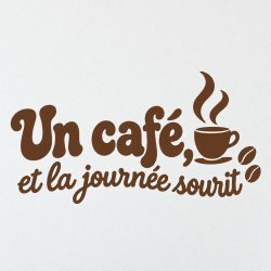 Wall decal Un café et la journée sourit | Fun-Stickers