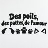 Sticker mural Des poils, des pattes, de l'amour | Fun-Stickers