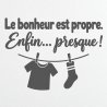 Sticker mural Le bonheur est propre, enfin presque | Fun-Stickers