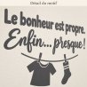 Sticker mural Le bonheur est propre, enfin presque | Fun-Stickers