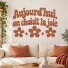 Wall decal Aujourd'hui, on choisit la joie | Fun-Stickers