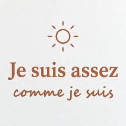 Sticker mural Je suis assez comme je suis | Fun-Stickers