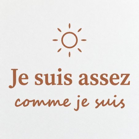 Sticker mural Je suis assez comme je suis | Fun-Stickers