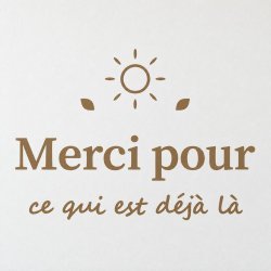 Wall decal Merci pour ce qui est déjà là | Fun-Stickers