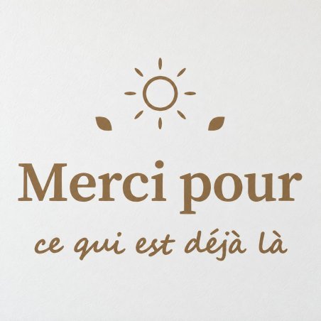 Wall decal Merci pour ce qui est déjà là | Fun-Stickers