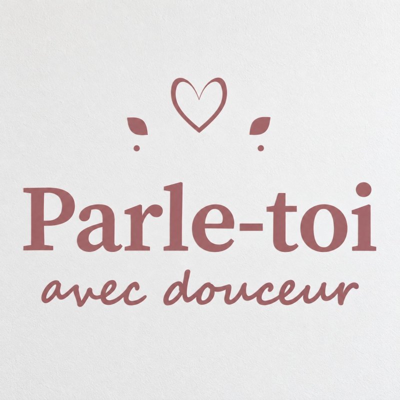 Sticker mural Parle-toi avec douceur | Fun-Stickers
