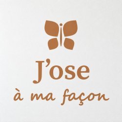Sticker mural J'ose à ma façon | Fun-Stickers