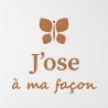 Wall decal J'ose à ma façon | Fun-Stickers