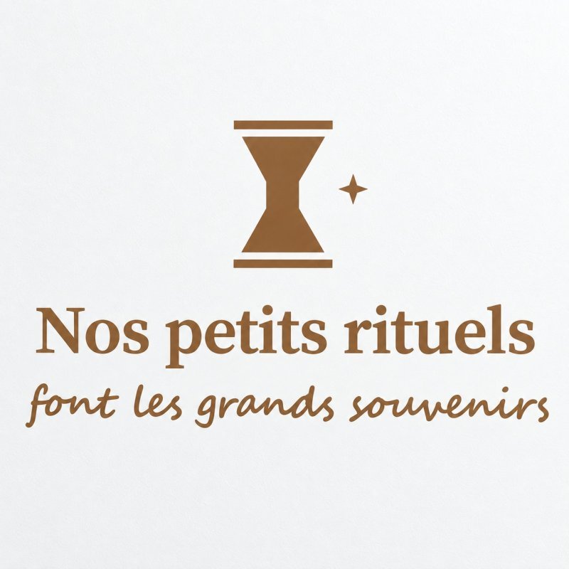 Sticker mural Nos petits rituels font les grands souvenirs