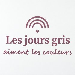 Sticker mural Les jours gris aiment les couleurs | Fun-Stickers