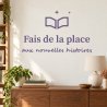 Sticker mural Fais de la place aux nouvelles histoires | Fun-Stickers