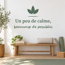 Sticker mural Un peu de calme, beaucoup de possibles | Fun-Stickers