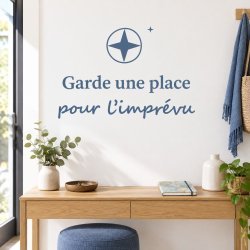 Sticker mural Garde une place pour l'imprévu | Fun-Stickers