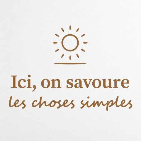 Sticker mural Ici, on savoure les choses simples | Fun-Stickers