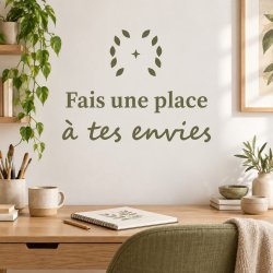 Sticker mural Fais une place à tes envies | Fun-Stickers