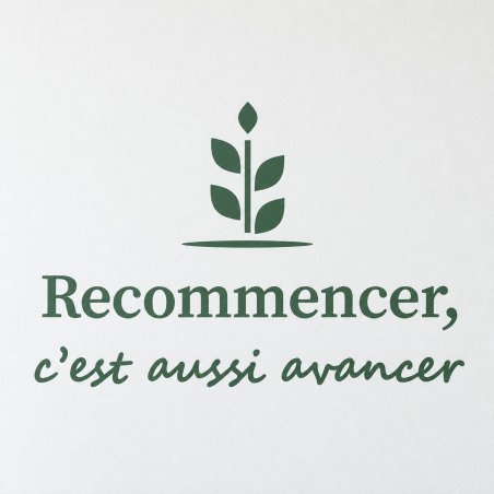 Sticker mural Recommencer, c'est aussi avancer | Fun-Stickers
