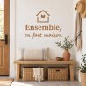 Wall decal Ensemble, on fait maison | Fun-Stickers