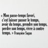 Sticker mural Sagan, mon passe-temps favori | Fun-Stickers