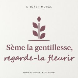 Sticker mural Sème la gentillesse | Fun-Stickers