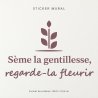 Wall sticker Sème la gentillesse | Fun-Stickers