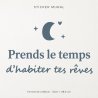 Sticker mural Prends le temps d'habiter tes rêves | Fun-Stickers
