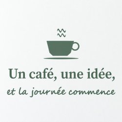 Sticker mural Un café, une idée | Fun-Stickers
