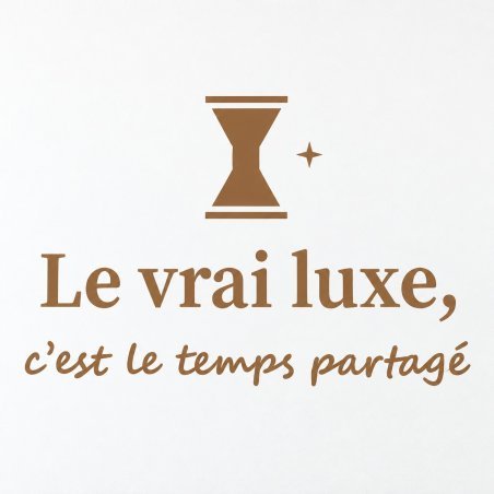 Wall sticker Le vrai luxe, c'est le temps partagé | Fun-Stickers