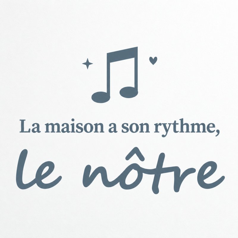 Sticker mural La maison a son rythme | Fun-Stickers