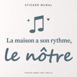 Sticker mural La maison a son rythme | Fun-Stickers