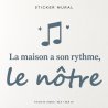Wall sticker La maison a son rythme | Fun-Stickers