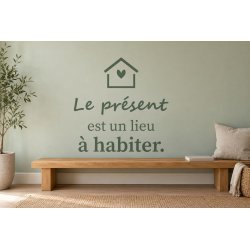 Sticker mural citation — Habiter le présent | Fun-Stickers