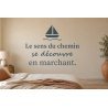 Sticker mural citation — Le sens du chemin | Fun-Stickers