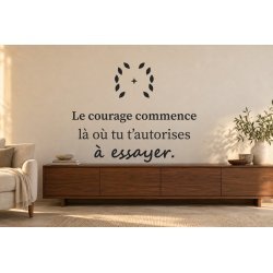 Sticker mural citation — Le courage d'essayer | Fun-Stickers